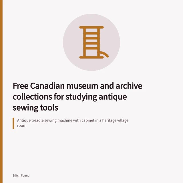 Antique treadle sewing machine with cabinet in a heritage village room. Free Canadian museum and archive collections for studying antique sewing tools