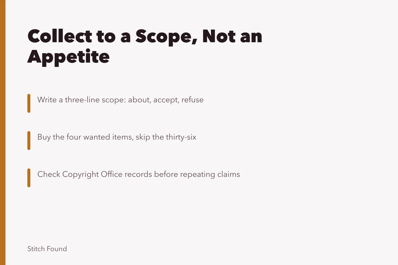 Card on collecting to a written scope and saying no to job lots. Beginner collectors can borrow scope, refusal and safety habits from dealers