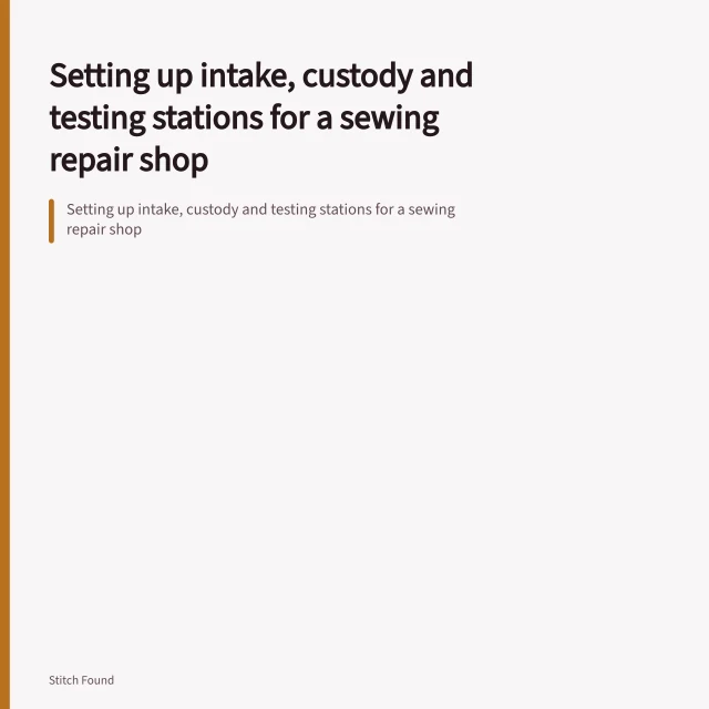Setting up intake, custody and testing stations for a sewing repair shop. Setting up intake, custody and testing stations for a sewing repair shop